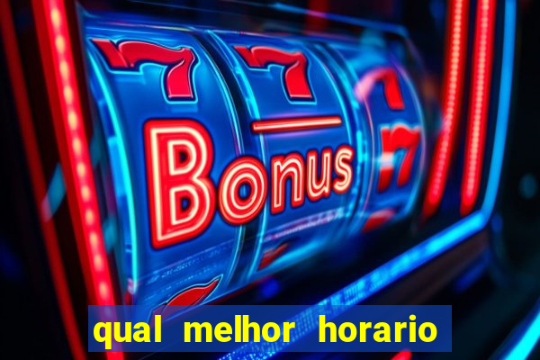 qual melhor horario para jogar pixbet